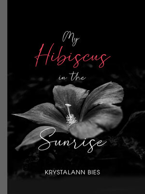 cover image of My Hibiscus in the Sunrise